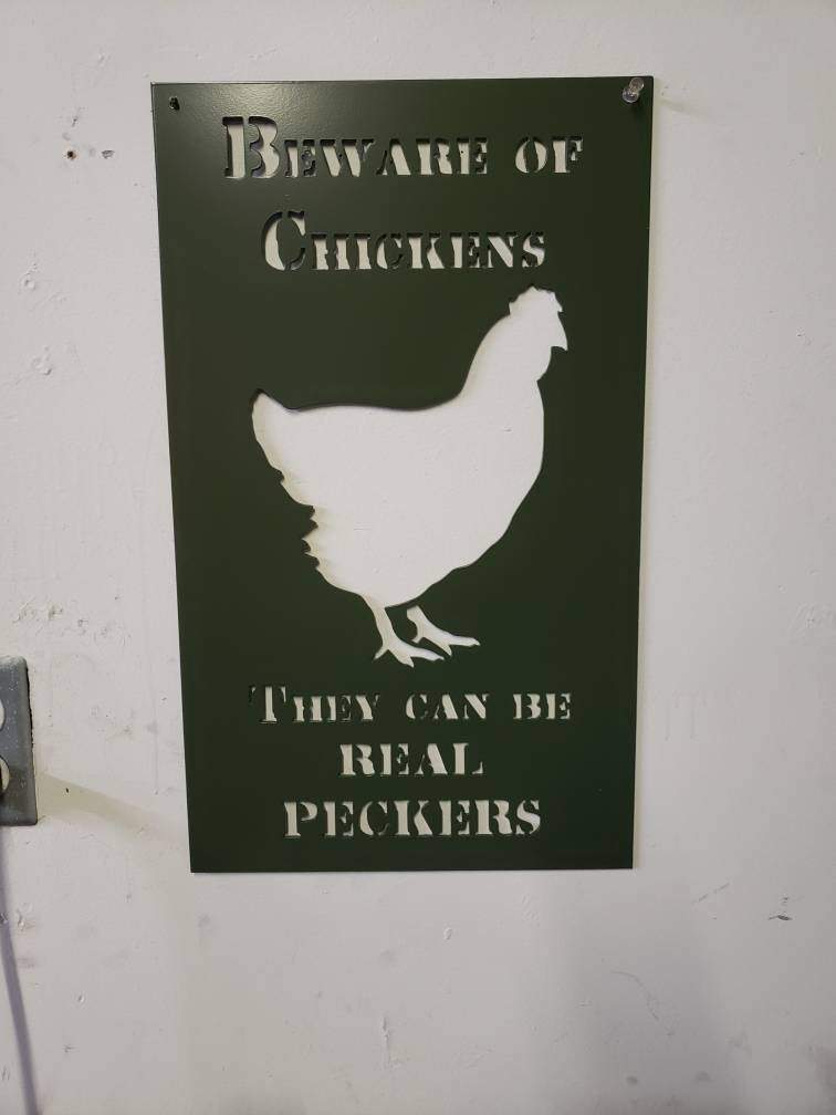 Beware of Chickens They Can Be Real Peckers Metal Sign – Hen Farmhouse Wall Art – Funny Backyard Coop Décor – 18"x11" Plasma Cut Steel
